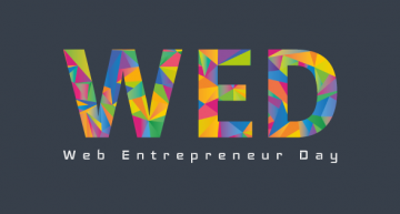 Le Web Entrepreneur Day, la journée de tous les entrepreneurs !