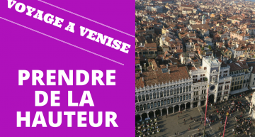 Prendre de la HAUTEUR et faire FACE ! #Voyage #Venise