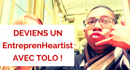 Devenez un EntreprenHeartist avec Tolo !